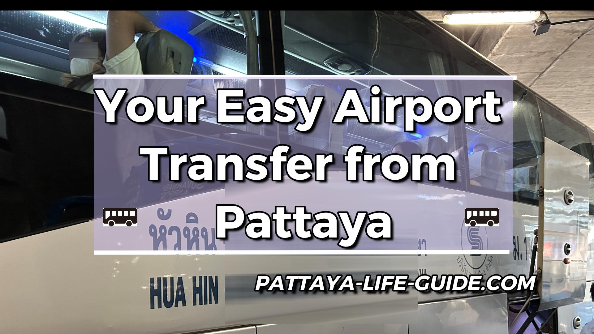showing a bus and the text "Your Easy Airport Transfer from Pattaya