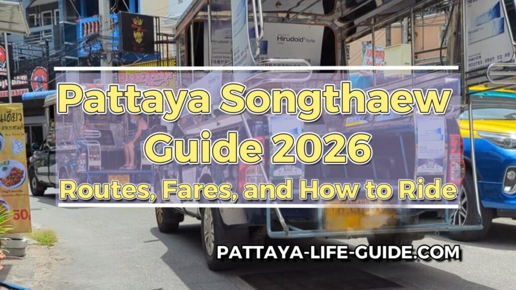 A guide to riding a songthaew in Pattaya in 2026, including routes and fares